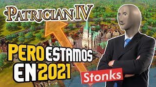 ¿Te Sientes Viejo Ya PATRICIAN 4 Pero Estamos En 2021 Patrician iv en Español [upl. by Hepza45]