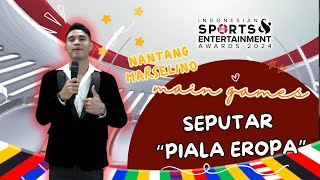 NANTANG MARSELINO Main Games Seputar Bola Piala Eropa  INDONESIAN SPORTS ENTERTAINMENT AWARDS 2024 [upl. by Mannuela]