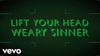 Crowder  Lift Your Head Weary Sinner Chains Lyric Video [upl. by Assenna]