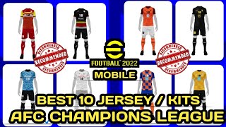 BEST 10 KITS  JERSEY TERBAIK ASIA AFC CHAMPIONS LEAGUE DI EFOOTBALL 2023 MOBILE NEW UPDATE [upl. by Lundquist75]