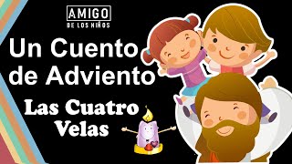 LAS CUATRO VELAS  UN CUENTO ANIMADO DE ADVIENTO  AMIGO DE LOS NIÑOS [upl. by Emilio573]