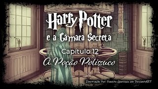 Harry Potter e a Câmara Secreta  Capítulo 12  A Poção Polissuco [upl. by Addam]