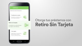 Ya puedes otorgar préstamos a tu Clientes con Retiro Sin Tarjeta [upl. by Una186]