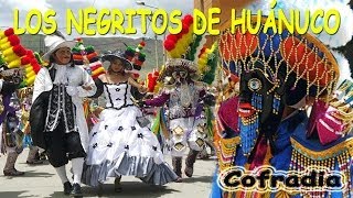 ♫♥☆ LOS NEGRITOS DE HUÁNUCO  COFRADIA 100 PERÚ ☆♥♫ [upl. by Riccardo]