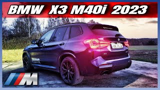 BMW X3 M40i 2023 Review  Purer Fahrspaß Es muss nicht immer der X3M sein [upl. by Det]