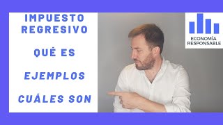 Aprende qué es un impuesto regresivo con ejemplos muy fáciles de entender [upl. by Keryt]