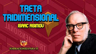 ISAAC ASIMOV TRETA TRIDIMENSIONAL AUDIOLIBRO CIENCIA FICCIÓN VOZ HUMANA ESPAÑOL SUBTÍTULOS [upl. by Jensen]