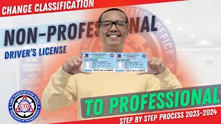 NON PROFESSIONAL TO PROFESSIONAL DRIVERS LICENSE 20232024  CHANGE CLASSIFICATION PROCESS [upl. by Enidaj]