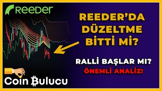 REEDER’DA DÜZELTME BİTTİ Mİ RALLİ BAŞLAR MI [upl. by Kalikow853]