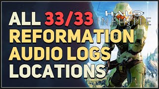 All 33 Reformation Audio Logs Halo Infinite [upl. by Mahoney809]