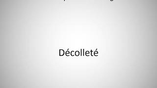 How to say Décolleté in English [upl. by Nautna]