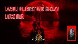 Lazuli Glintstone Crown location  Elden Ring Shadow of the Erdtree  الدن رینگ شدو آف ادرتری [upl. by Airamak]