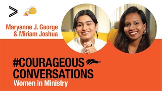 Courageous Conversations  Ft Maryanne J George with Miriam Joshua  Women in Ministry [upl. by Ahseikram806]