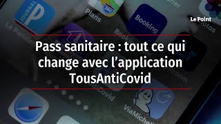 Pass sanitaire  tout ce qui change avec l’application TousAntiCovid [upl. by Emeline]