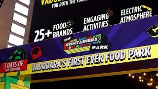 Vadodaras First ever food park  THE CONTAINERS PARK  VADODARA [upl. by Rosenblast625]