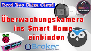 Überwachnungskamera ohne China Cloud ins Smart Home einbinden mit MotionEye ioBroker Ifttt Webhooks [upl. by Cordula]