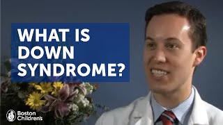 Down syndrome What is it  Boston Childrens Hospital [upl. by Highams44]