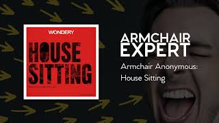 Armchair Anonymous House Sitting  Armchair Expert with Dax Shepard [upl. by Gussi]