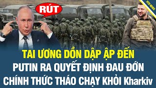 TIN VUI DỒN DẬP Tai ương bất ngờ ập đến Putin buộc ra quyết định đau đớn Nga rút khỏi kharkiv [upl. by Analeh]