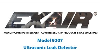 EXAIRs Model 9207 Ultrasonic Leak Detector Overview [upl. by Lertram]