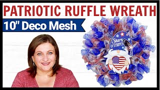 How to make 10 inch Deco Mesh RUFFLE WREATH TUTORIAL 4th of July patriotic wreath DIY [upl. by Ococ355]