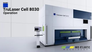 TRUMPF TruLaser Cell 8030 Operation  Mid Atlantic Machinery [upl. by Vickie]