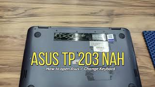 How to open Asus VivoBook Flip 12 TP203NAH Change Keybord [upl. by Keefe]