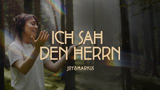 Ich sah den Herrn  JoyampMarkus feat Gebetshaus [upl. by Sadie]