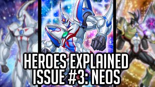 HEROs Explained Issue 3 Neos YuGiOh Archetype Analysis [upl. by Annoyk832]