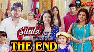 SILSILA BADALTE RISHTON KA  LAST EPISODE  कुछ ऐसा होगा शो की कहानी का THE END [upl. by Bulley]