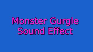 Monster Gurgle Sound Effect [upl. by Narmis]