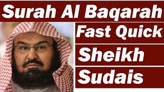 Surah Baqarah Fast Recitation Speedy and Quick Reading in 59 Minutes By Sheikh Sudais [upl. by Leumek]