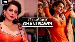 Song Making of Ghani Bawri  Tanu Weds Manu Returns  Kangana Ranaut amp R Madhavan [upl. by Rolat303]