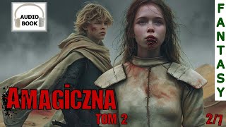 Amagiczna Tom 2 27  audiobook pl fantasy [upl. by Sotsirhc]