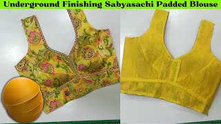 Underground Finishing Sabyasachi Blouse  Sabyasachi Padded Blouse Sabyasachi Padded Blouse Cutting [upl. by Sumaes4]