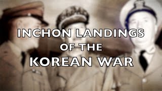 Inchon Landings of the Korean War [upl. by Nitsrik222]