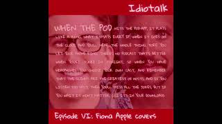 Episode VI Fiona Apple Cover Songs [upl. by Zilvia]