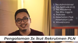 Pengalaman 3x Rekrutmen PLN [upl. by Hillard]