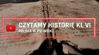 Czytamy  Historia klasa 6 – Polska w XVI wieku [upl. by Norit522]