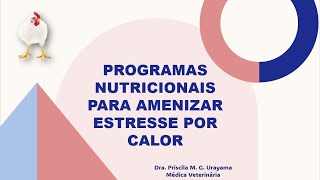 Programas nutricionais para amenizar o estresse por calor  AVES [upl. by Cynthea]