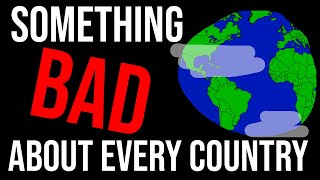 Something Bad About Every Country in the World [upl. by Odinevneib]