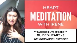 Heart Meditation  neurosensory exercise  FACEBOOK LIVE EPISODE [upl. by Aihpos]