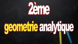 geometrie analytique 2eme [upl. by Eittak]