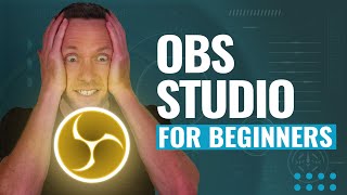 How to Use OBS Studio  Complete Tutorial for Beginners [upl. by Anned]