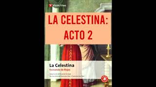 LA CELESTINA AUDIOLIBRO ACTO 2 [upl. by Baumann]