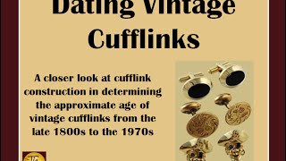 How To Date Vintage Cufflinks [upl. by Nolad]