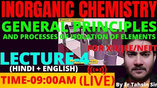 INORGANIC CHEMISTRY ।। GENERAL PRINCIPLES।। METALLURGY।। LECTURE4 [upl. by Willis]