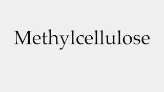 How to Pronounce Methylcellulose [upl. by Butterfield516]