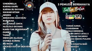 SALLSA BINTAN x 3 PEMUDA BERBAHAYA  KARNA SU SAYANG  CINDERELLA  NEMEN  FULL ALBUM TERBARU 2024 [upl. by Arata554]