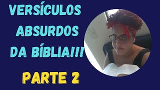 VERSÍCULOS ABSURDOS DA BÍBLIA PARTE 2 [upl. by Vergil]